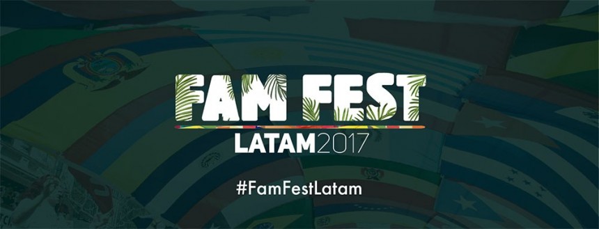 Se viene el Fam Fest Latino America 2017