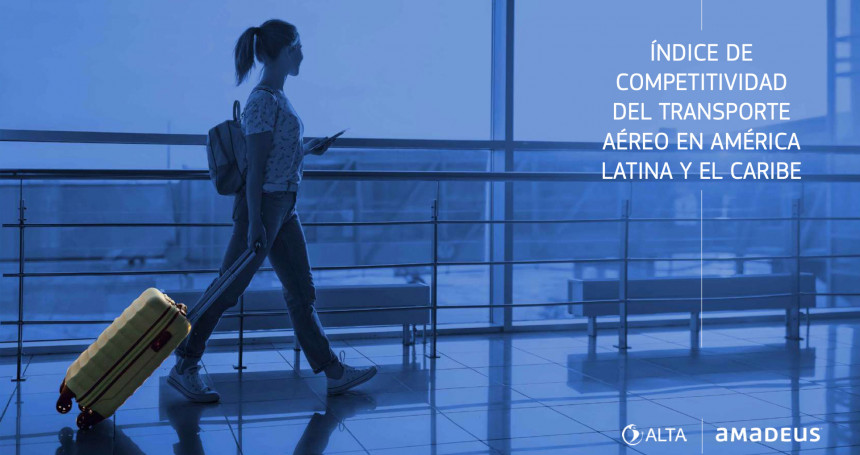 Amadeus y ALTA presentan el Índice de Competitividad del Transporte Aéreo en América Latina 
